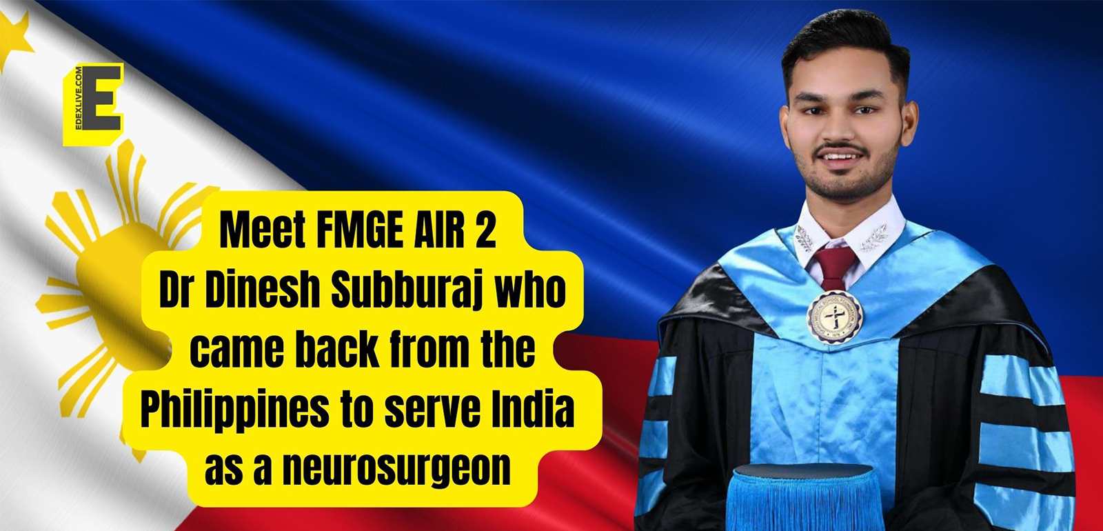 FMGE AIR 2 Dr Dinesh Subburaj came back from the Philippines to serve India as a neurosurgeon