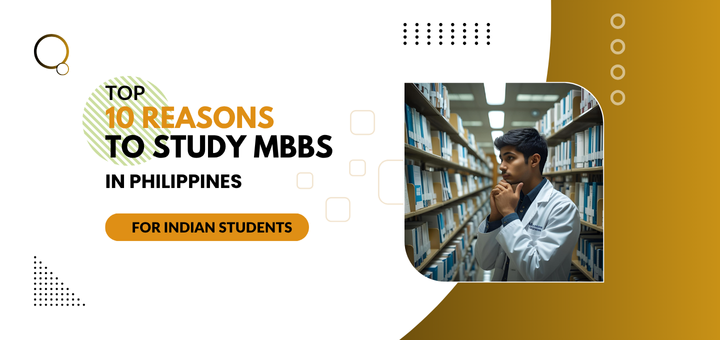 Top 10 Reasons to Study MBBS in Philippines for Indian Students