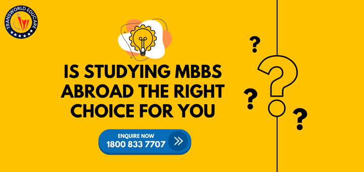 Is Studying MBBS Abroad the Right Choice for You?